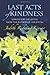 Last Acts of Kindness by Ju...