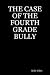 THE CASE OF THE FOURTH GRAD...