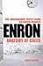 Enron: The Anatomy of Greed The Unshredded Truth from an Enron Insider by Cruver, Brian (2003) Paperback