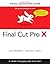 Final Cut Pro X: Visual QuickStart Guide by Lisa Brenneis (2011-11-21)