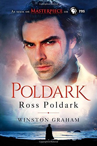 Ross Poldark: A Novel of Cornwall, 1783-1787 by Winston Graham