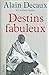 Destins fabuleux (French Edition)