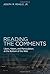 Reading the Comments: Likers, Haters, and Manipulators at the Bottom of the Web by Reagle Jr. Joseph M. (2015-04-24) Hardcover