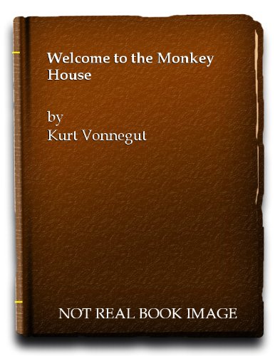 Welcome to the Monkey House: A Collection of Short Works