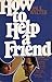 How to Help a Friend by Paul Welter (1978-09-03)
