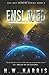 Enslaved: The Last Orphans Series, Book 3 by N.W. Harris (2016-02-22)