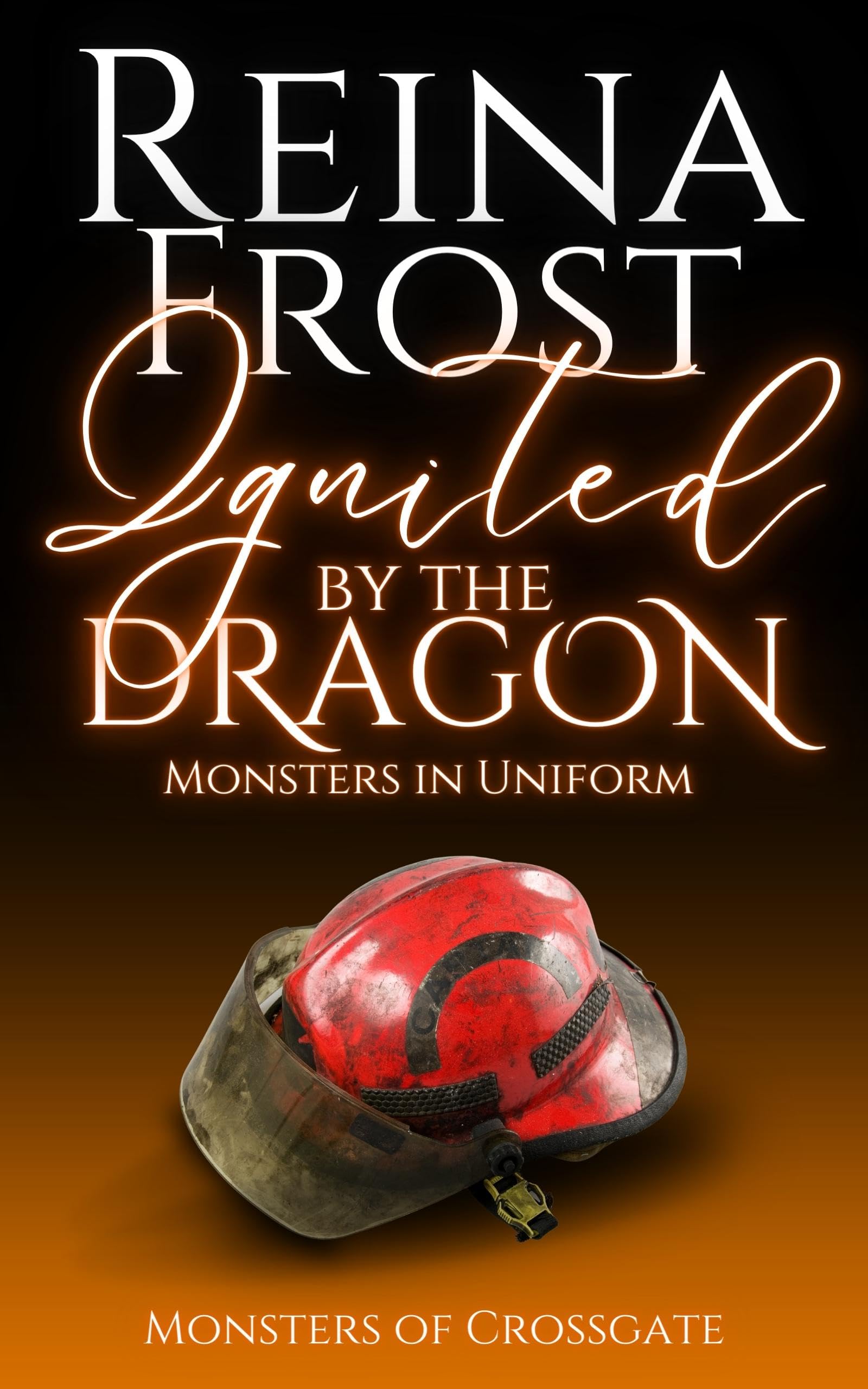 Ignited by the Dragon: Monsters in Uniform (Kindle Edition)
