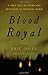 Blood Royal: A True Tale of Crime and Detection in Medieval Paris by Jager, Eric (2014) Hardcover