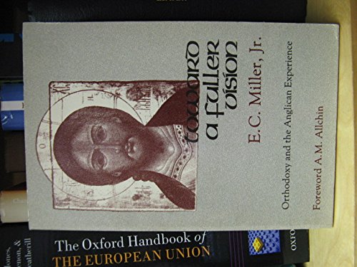 Toward a Fuller Vision: Orthodoxy and the Anglican Experience (Paperback)