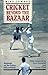 Cricket Beyond the Bazaar by Mike Coward (1990-01-12)