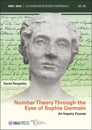 Number Theory Through the Eyes of Sophie Germain (Classroom Resource Materials)