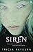 Siren by Tricia Rayburn by Tricia Rayburn