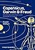 Copernicus, Darwin and Freud: Revolutions in the History and Philosophy of Science by Weinert, Friedel (2008) Paperback