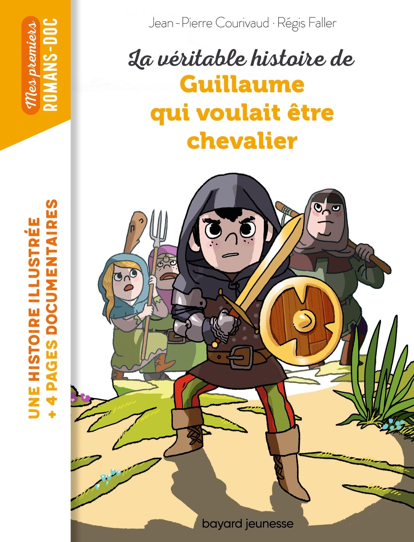 La véritable histoire de Guillaume qui voulait être chevalier (Paperback)