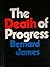 The death of progress,