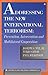 Addressing the New International Terrorism: Prevention, Intervention and Multilateral Cooperation (Triangle Papers)