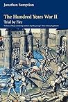 The Hundred Years War by Jonathan Sumption