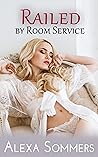 Railed by Room Service: A MF Cheating Wife Erotica (Forbidden Impulses Book 1) Railed by Room Service: A MF Cheating Wife Erotica (Forbidden Impulses Book 1)