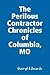 The Perilous Contractor Chronicles of Columbia, MO by Darryl Edwards