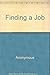 Finding a Job by Nathan H. Azrin (1983-01-01)