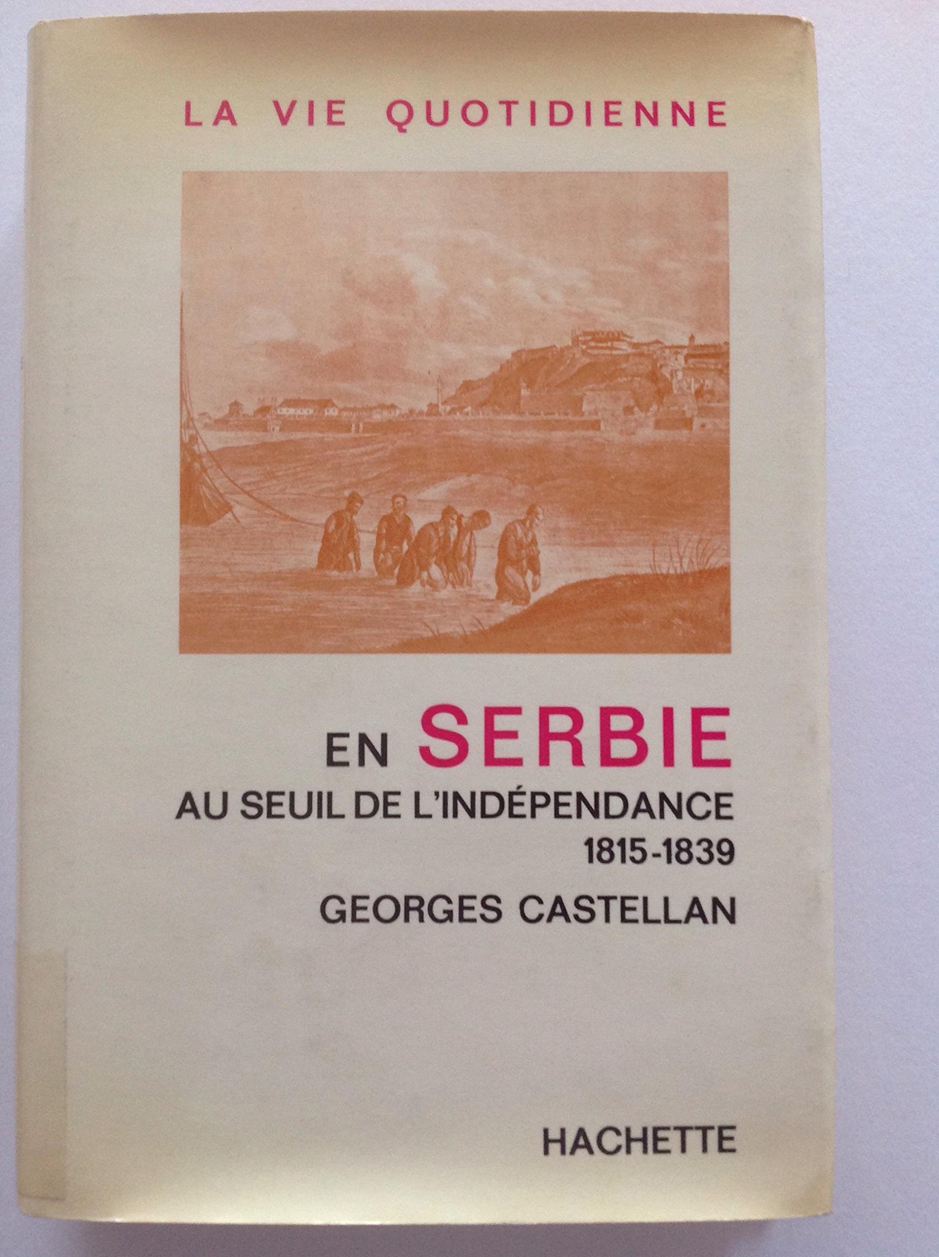 La Vie Quotidienne En Serbie Au Seuil De L'Independance (Hardcover)
