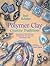 Polymer Clay, Creative Traditions by Judy Belcher