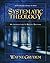 Systematic Theology: An Introduction to Biblical Doctrine