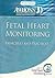 Fetal Heart Monitoring Principles and Practices