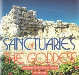 Sanctuaries of the Goddess: The Sacred Landscapes and Objects (Paperback)