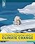 12 Things to Know About Climate Change by Jamie Kallio