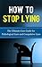 How to Stop Lying: The Ultimate Cure Guide for Pathological Liars and Compulsive Liars (Pathological Lying Disorder, Compulsive Lying Disorder, ASPD, ... Disorder, Psychopathy, Sociopathy) by Caesar Lincoln (2013-11-10)