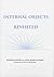 Internal Objects Revisited