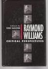 Raymond Williams: Critical Perspectives