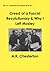 Creed of a Fascist Revolutionary & Why I Left Mosley (The A.K. Chesterton Trust Reprint Series) by A.K. Chesterton (2015-05-24)
