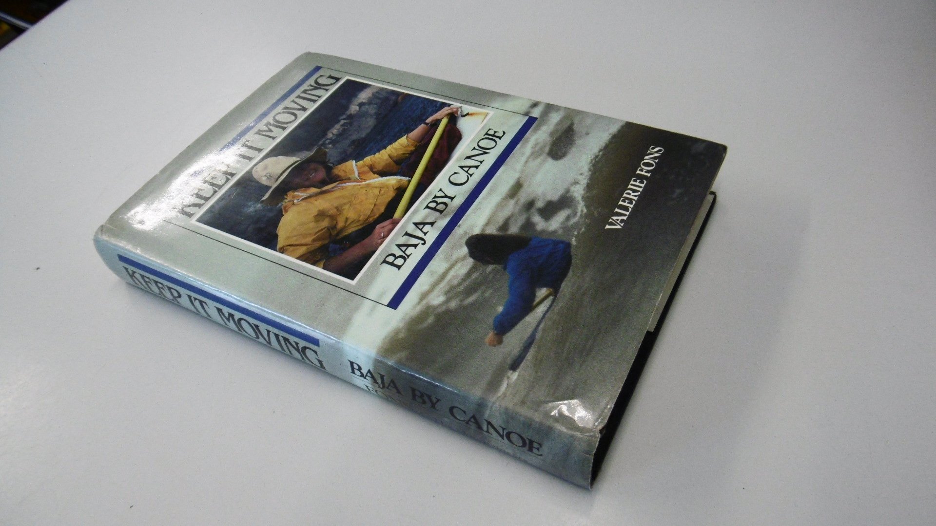 Keep It Moving: Baja by Canoe (Hardcover)