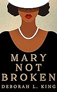 Mary Not Broken (The Bishop Women - prequel)