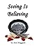 Seeing is Believing by Ann Maggard (2015-07-12)