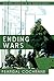 Ending Wars (War and Conflict in the Modern World)