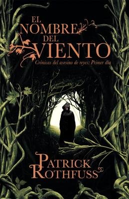 El Nombre del Viento( Cronicas del Asesino de Reyes( Primer Dia)[SPA-NOMBRE DEL VIENTO][Spanish Edition][Paperback]
