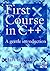 First Course in C++: A Gentle Introduction by Mark Harman (1996-09-01)