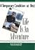 Life is an Adventure