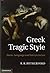 Greek Tragic Style: Form, Language and Interpretation