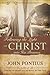 Following the Light of Christ into His Presence by John M. Pontius (2011-08-08)
