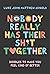 Nobody Really Has Their Sh*t Together by Luke John Matthew Arnold