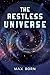Restless Universe by Born (2013) Paperback