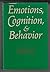 Emotions, Cognition, and Behavior