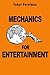 By Yakov Perelman Mechanics for Entertainment [Paperback]