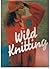 Wild Knitting by Angela Jeffs (1980-07-03)