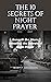 THE 10 SECRETS OF NIGHT PRAYER  by Mary P. Anderson