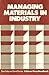 Managing Materials in Industry